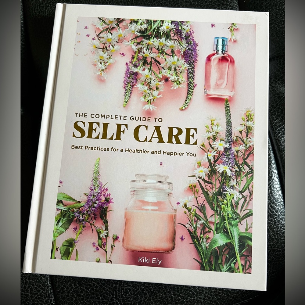 The Complete Guide to Self Care Book by Kiki Ely